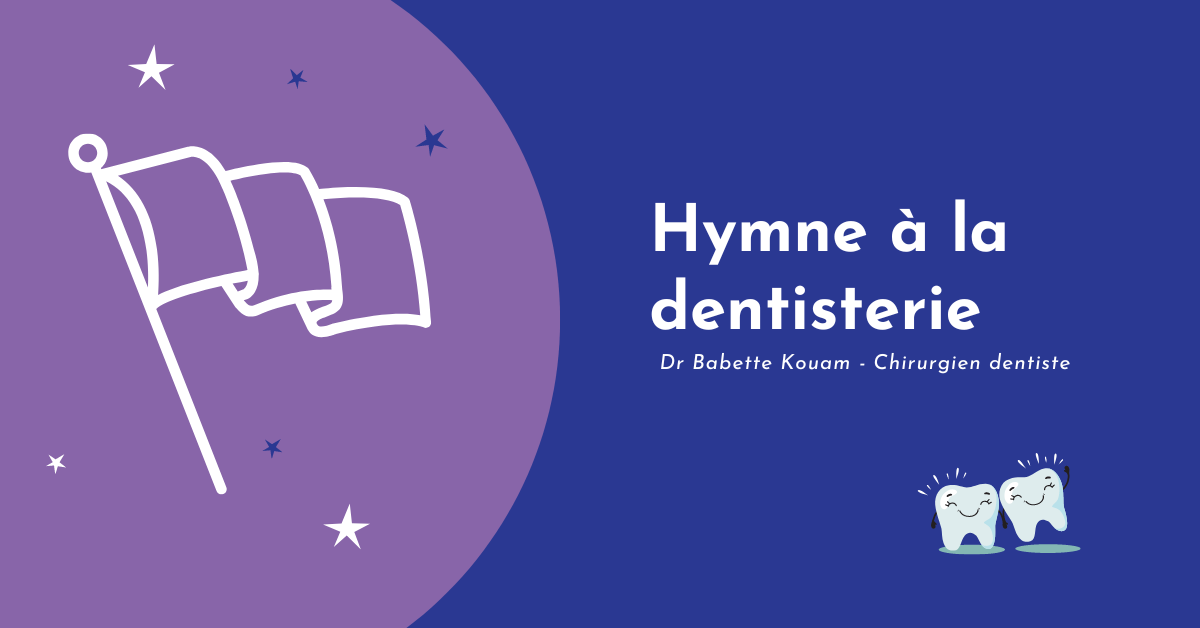 Hymne à la dentisterie